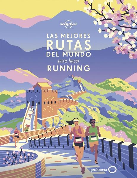 LAS MEJORES RUTAS DEL MUNDO PARA HACER RUNNING | 9788408216681 | AA. VV. | Llibreria Ombra | Llibreria online de Rubí, Barcelona | Comprar llibres en català i castellà online