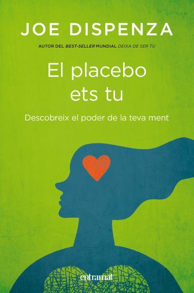 EL PLACEBO ETS TU | 9788492920112 | DISPENZA, JOE | Llibreria Ombra | Llibreria online de Rubí, Barcelona | Comprar llibres en català i castellà online