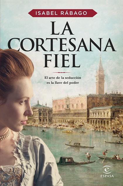 LA CORTESANA FIEL | 9788467065442 | RÁBAGO, ISABEL | Llibreria Ombra | Llibreria online de Rubí, Barcelona | Comprar llibres en català i castellà online