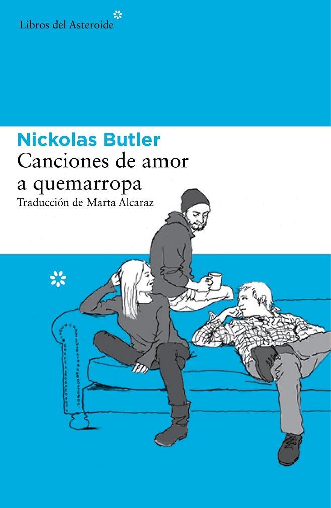 CANCIONES DE AMOR A QUEMARROPA | 9788415625995 | NICKOLAS BUTLER | Llibreria Ombra | Llibreria online de Rubí, Barcelona | Comprar llibres en català i castellà online