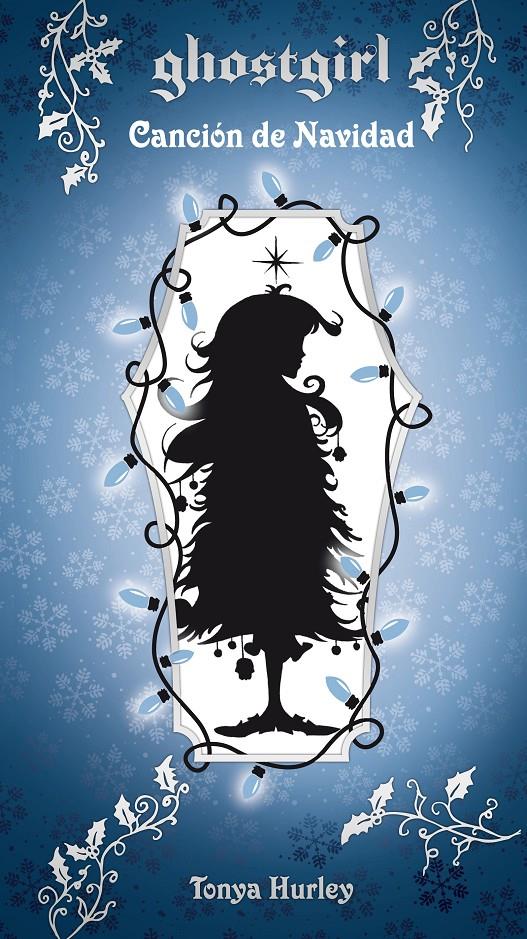 GHOSTGIRL CANCIÓN DE NAVIDAD | 9788420403618 | TONYA HURLEY | Llibreria Ombra | Llibreria online de Rubí, Barcelona | Comprar llibres en català i castellà online