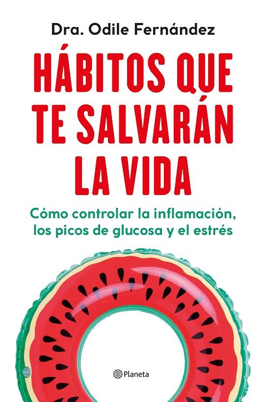 HÁBITOS QUE TE SALVARÁN LA VIDA | 9788408270454 | FERNÁNDEZ, ODILE | Llibreria Ombra | Llibreria online de Rubí, Barcelona | Comprar llibres en català i castellà online