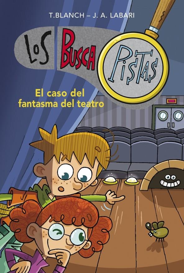 LOS BUSCAPISTAS 8 EL CASO DEL FANTASMA DEL TEATRO | 9788490431610 | BLANCH GASOL,TERESA/LABARI ILUNDAIN,JOSE | Llibreria Ombra | Llibreria online de Rubí, Barcelona | Comprar llibres en català i castellà online