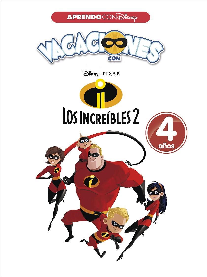 VACACIONES CON LOS INCREÍBLES 2. 4 AÑOS (APRENDO CON DISNEY) | 9788416931576 | DISNEY | Llibreria Ombra | Llibreria online de Rubí, Barcelona | Comprar llibres en català i castellà online