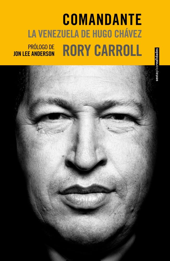 COMANDANTE LA VENEZUELA DE HUGO CHAVEZ | 9788415601289 | RORY CARROLL | Llibreria Ombra | Llibreria online de Rubí, Barcelona | Comprar llibres en català i castellà online