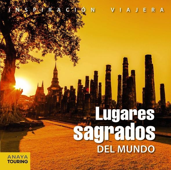 LUGARES SAGRADOS DEL MUNDO | 9788499356440 | MARTÍN, GALO | Llibreria Ombra | Llibreria online de Rubí, Barcelona | Comprar llibres en català i castellà online