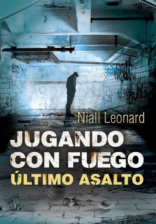 ÚLTIMO ASALTO (JUGANDO CON FUEGO 3) | 9788490434154 | LEONARD,NIALL | Llibreria Ombra | Llibreria online de Rubí, Barcelona | Comprar llibres en català i castellà online