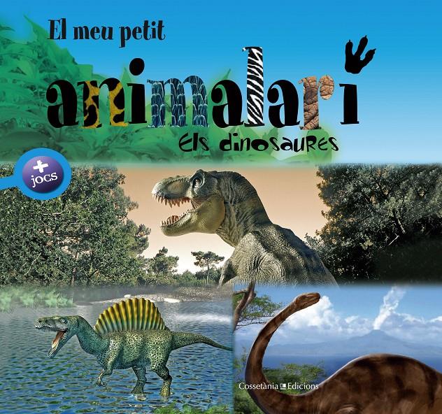 ELS DINOSAURES 6 EL MEU PETIT ANIMALARI | 9788415456971 | BÉZUEL, SYLVIE. IL·LUSTRADOR: VERBRUGGHE, OLIVIER | Llibreria Ombra | Llibreria online de Rubí, Barcelona | Comprar llibres en català i castellà online