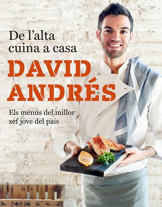 DE L'ALTA CUINA A CASA | 9788466423632 | ANDRÉS MORERA, DAVID | Llibreria Ombra | Llibreria online de Rubí, Barcelona | Comprar llibres en català i castellà online