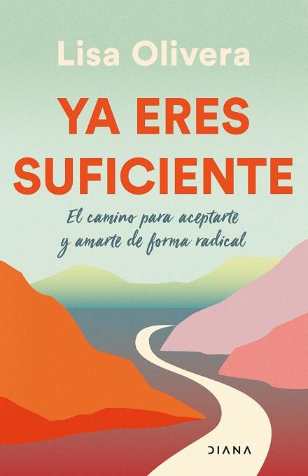 YA ERES SUFICIENTE | 9788411190695 | OLIVERA, LISA | Llibreria Ombra | Llibreria online de Rubí, Barcelona | Comprar llibres en català i castellà online