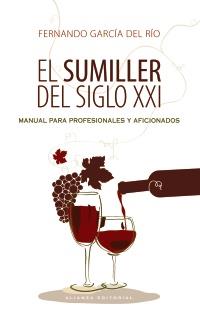 EL SUMILLER DEL SIGLO XXI | 9788420609218 | FERNANDO GARCIA DEL RIO | Llibreria Ombra | Llibreria online de Rubí, Barcelona | Comprar llibres en català i castellà online