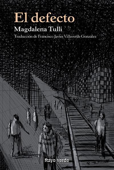 EL DEFECTO | 9788415539964 | TULLI, MAGDALENA | Llibreria Ombra | Llibreria online de Rubí, Barcelona | Comprar llibres en català i castellà online