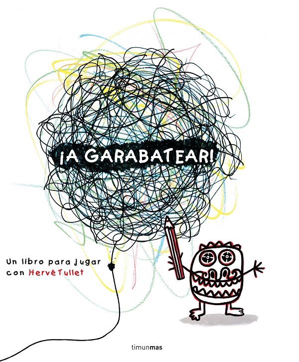 ¡A GARABATEAR! | 9788408138013 | HERVÉ TULLET | Llibreria Ombra | Llibreria online de Rubí, Barcelona | Comprar llibres en català i castellà online