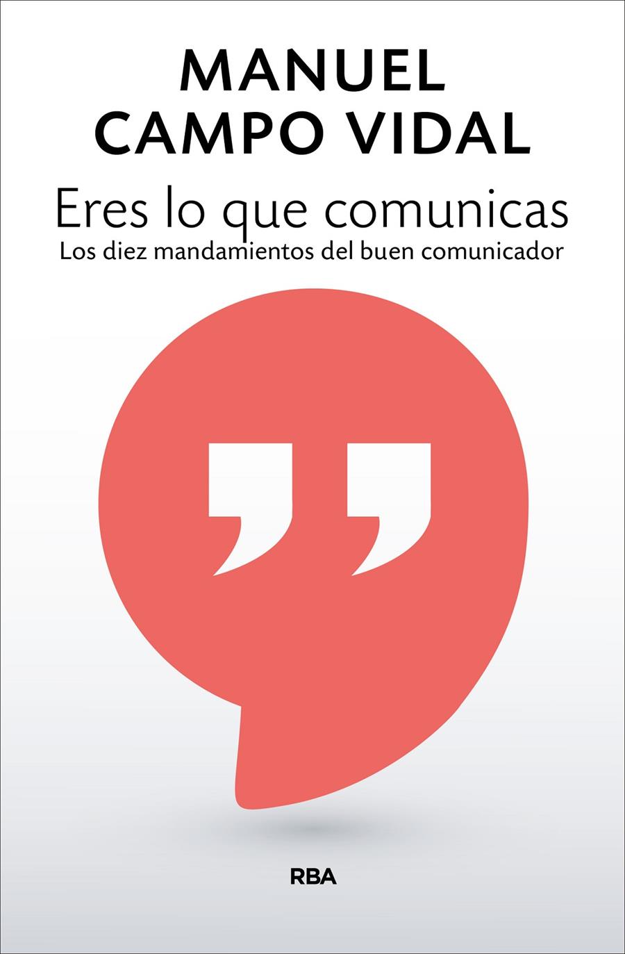 ERES LO QUE COMUNICAS | 9788490568248 | CAMPO VIDAL, MANUEL | Llibreria Ombra | Llibreria online de Rubí, Barcelona | Comprar llibres en català i castellà online