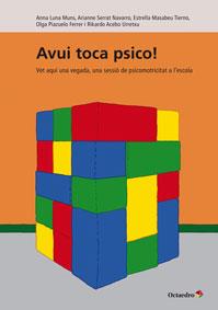 AVUI TOCA PSICO! | 9788499214481 | LUNA MUNS, ANNA/SERRAT NAVARRO, ARIANNE/MASABEU TIERNO, ESTRELLA/PIAZUELO FERRER, OLGA/ACEBO URRETXU | Llibreria Ombra | Llibreria online de Rubí, Barcelona | Comprar llibres en català i castellà online