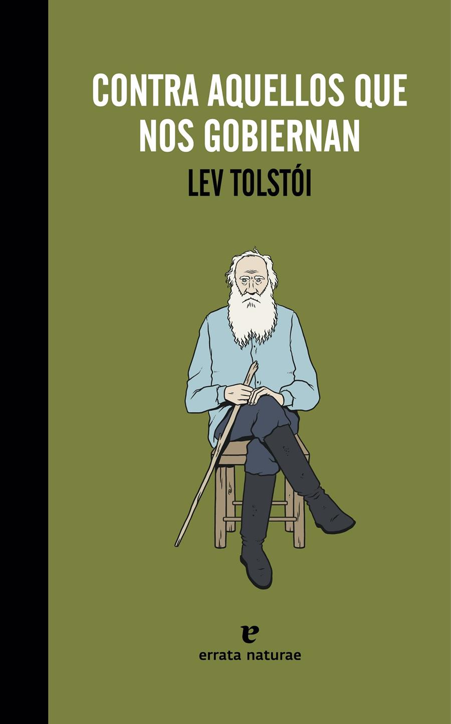 CONTRA AQUELLOS QUE NOS GOBIERNAN | 9788415217633 | LEV TOLSTOI | Llibreria Ombra | Llibreria online de Rubí, Barcelona | Comprar llibres en català i castellà online