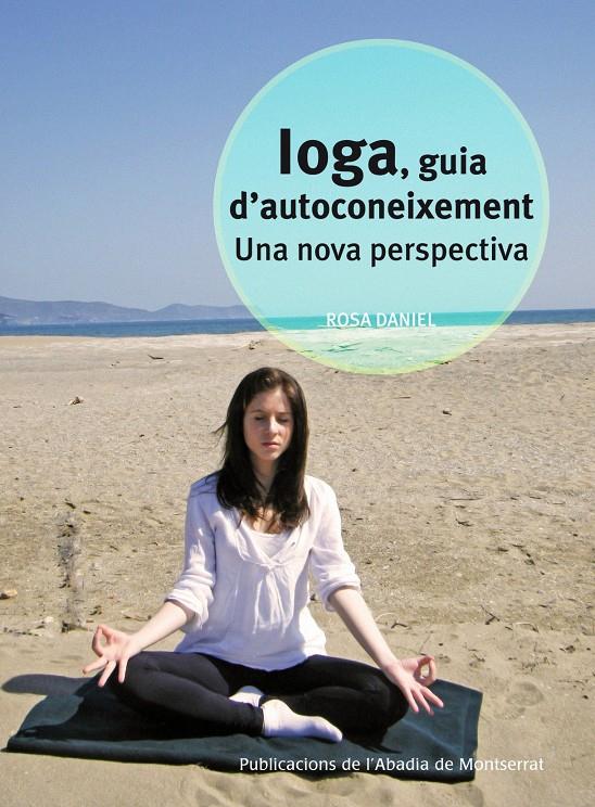 IOGA GUIA D'AUTOCONEIXEMENT | 9788498835021 | ROSA DANIEL | Llibreria Ombra | Llibreria online de Rubí, Barcelona | Comprar llibres en català i castellà online