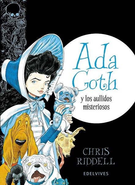 ADA GOTH Y  LOS AULLIDOS MISTERIOSOS | 9788414001448 | CHRIS RIDDELL | Llibreria Ombra | Llibreria online de Rubí, Barcelona | Comprar llibres en català i castellà online