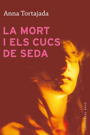 LA MORT I ELS CUCS DE SEDA | 9788415267881 | ANNA TORTAJADA | Llibreria Ombra | Llibreria online de Rubí, Barcelona | Comprar llibres en català i castellà online