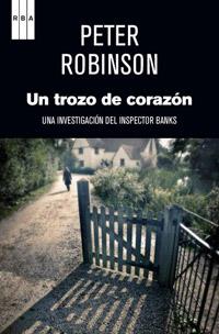 UN TROZO DE CORAZÓN | 9788490063781 | PETER ROBINSON | Llibreria Ombra | Llibreria online de Rubí, Barcelona | Comprar llibres en català i castellà online