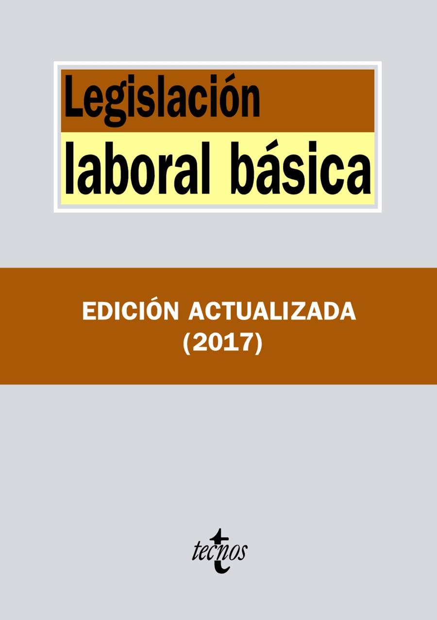 LEGISLACIÓN LABORAL BÁSICA 2017 | 9788430972548 | EDITORIAL TECNOS | Llibreria Ombra | Llibreria online de Rubí, Barcelona | Comprar llibres en català i castellà online