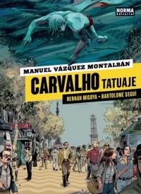 CARVALHO.TATUAJE | 9788467929409 | HERNAN MIGOYA-BARTOLOME SEGUI | Llibreria Ombra | Llibreria online de Rubí, Barcelona | Comprar llibres en català i castellà online