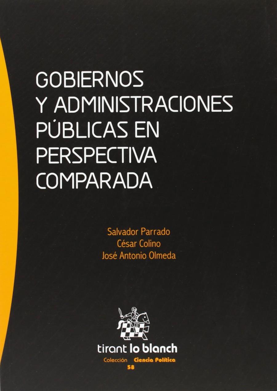 GOBIERNOS Y ADMINISTRACIONES PÚBLICAS EN PERSPECTIVA COMPARADA | 9788490531495 | PARRADO DÍEZ, SALVADOR / COLINO CÁMARA, CÉSAR / OLMEDA GÓMEZ, JOSÉ ANTONIO | Llibreria Ombra | Llibreria online de Rubí, Barcelona | Comprar llibres en català i castellà online