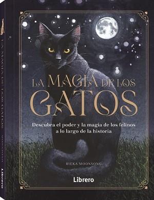 MAGIA DE LOS GATOS, LA | 9788411540551 | MOONSONG, RIEKA | Llibreria Ombra | Llibreria online de Rubí, Barcelona | Comprar llibres en català i castellà online