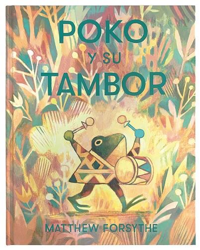 POKO Y SU TAMBOR | 9788417497569 | FORSYTHE, MATTHEW | Llibreria Ombra | Llibreria online de Rubí, Barcelona | Comprar llibres en català i castellà online