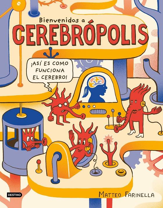 BIENVENIDOS A CEREBRÓPOLIS | 9788408186885 | FARINELLA, MATTEO | Llibreria Ombra | Llibreria online de Rubí, Barcelona | Comprar llibres en català i castellà online