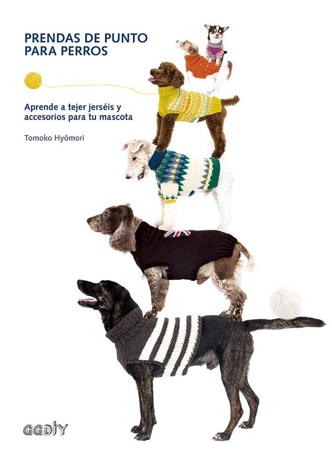 PRENDAS DE PUNTO PARA PERROS | 9788425230905 | HYÔMORI, TOMOKO | Llibreria Ombra | Llibreria online de Rubí, Barcelona | Comprar llibres en català i castellà online