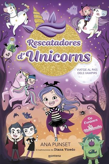 RESCATADORES D'UNICORNS 5 - VIATGE AL PAÍS DELS VAMPIRS | 9788410050006 | PUNSET, ANA | Llibreria Ombra | Llibreria online de Rubí, Barcelona | Comprar llibres en català i castellà online