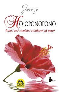 HO-OPONOPONO, TODOS LOS CAMINOS CONDUCEN AL AMOR | 9788416233670 | JOSAYA ( GIOVANNA GARBUIO / SALVATORE SANDRO FLORA / SILVIA PAOLA MUSSINI ) | Llibreria Ombra | Llibreria online de Rubí, Barcelona | Comprar llibres en català i castellà online