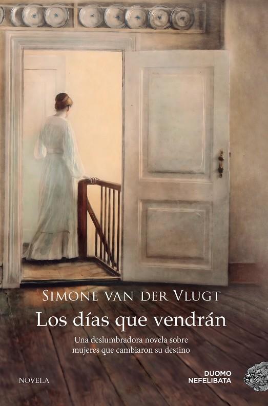 LOS DÍAS QUE VENDRÁN | 9788419004895 | VAN DER VLUGT, SIMONE | Llibreria Ombra | Llibreria online de Rubí, Barcelona | Comprar llibres en català i castellà online