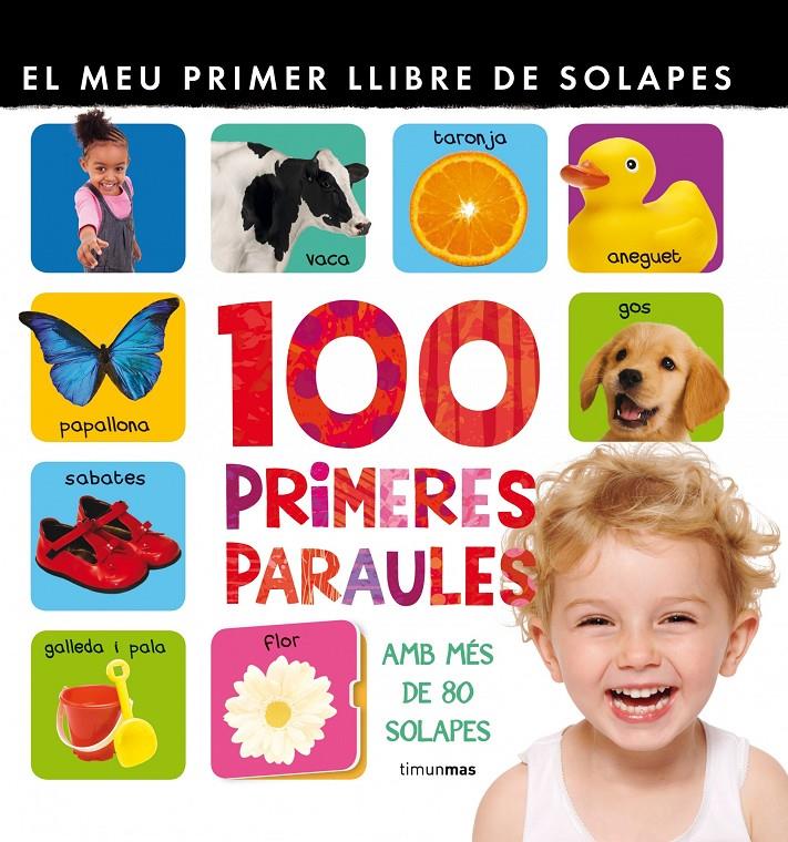 100 PRIMERES PARAULES EL MEU PRIMER LLIBRE DE SOLAPES | 9788415790174 | Llibreria Ombra | Llibreria online de Rubí, Barcelona | Comprar llibres en català i castellà online