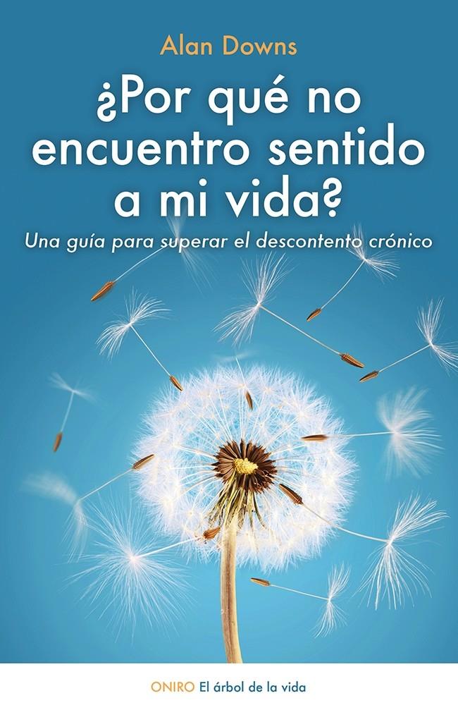 ¿POR QUÉ NO ENCUENTRO SENTIDO A MI VIDA? | 9788497547420 | ALAN DOWNS | Llibreria Ombra | Llibreria online de Rubí, Barcelona | Comprar llibres en català i castellà online