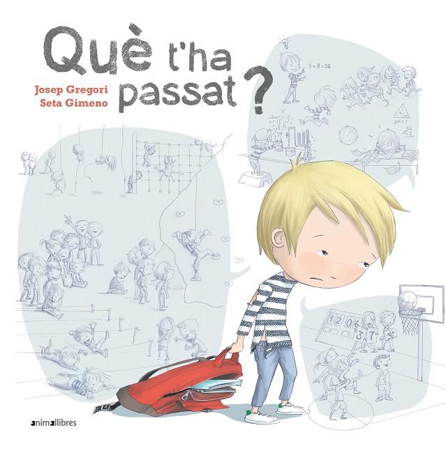 QUÈ T'HA PASSAT? | 9788418592072 | GREGORI, JOSEP | Llibreria Ombra | Llibreria online de Rubí, Barcelona | Comprar llibres en català i castellà online