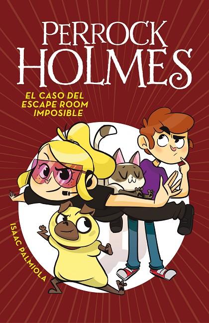 EL CASO DEL ESCAPE ROOM IMPOSIBLE (SERIE PERROCK HOLMES 9) | 9788417460051 | PALMIOLA, ISAAC | Llibreria Ombra | Llibreria online de Rubí, Barcelona | Comprar llibres en català i castellà online