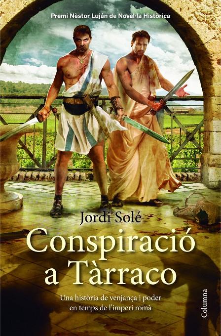 CONSPIRACIÓ A TÀRRACO | 9788466417945 | JORDI SOLÉ COMAS | Llibreria Ombra | Llibreria online de Rubí, Barcelona | Comprar llibres en català i castellà online