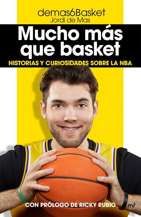 MUCHO MÁS QUE BASKET | 9788427047389 | DEMAS6BASKET (JORDI DE MAS) | Llibreria Ombra | Llibreria online de Rubí, Barcelona | Comprar llibres en català i castellà online