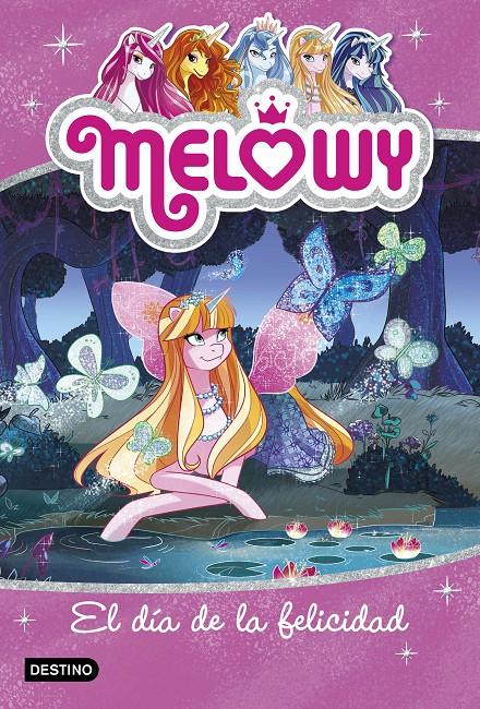 MELOWY. EL DÍA DE LA FELICIDAD | 9788408167525 | DANIELLE STAR | Llibreria Ombra | Llibreria online de Rubí, Barcelona | Comprar llibres en català i castellà online