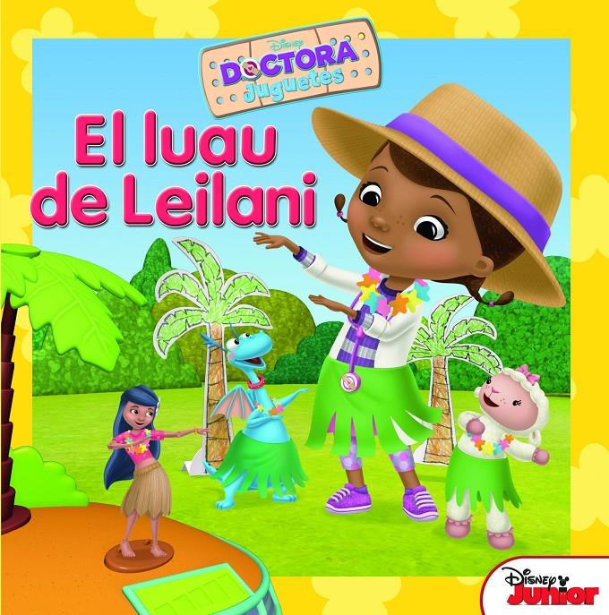 DRA JUGUETES. EL LUAU DE LEILANI | 9788499516660 | DISNEY | Llibreria Ombra | Llibreria online de Rubí, Barcelona | Comprar llibres en català i castellà online