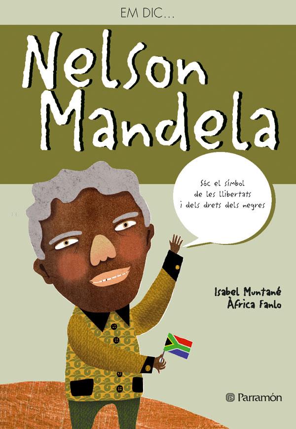 EM DIC... NELSON MANDELA | 9788434241114 | MUNTANÉ, ISABEL/FANLO, ÀFRICA | Llibreria Ombra | Llibreria online de Rubí, Barcelona | Comprar llibres en català i castellà online