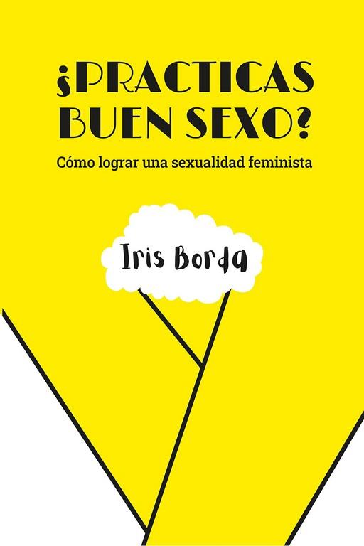 ¿PRACTICAS BUEN SEXO? | 9788409282883 | BORDA GARCÍA, IRIS | Llibreria Ombra | Llibreria online de Rubí, Barcelona | Comprar llibres en català i castellà online