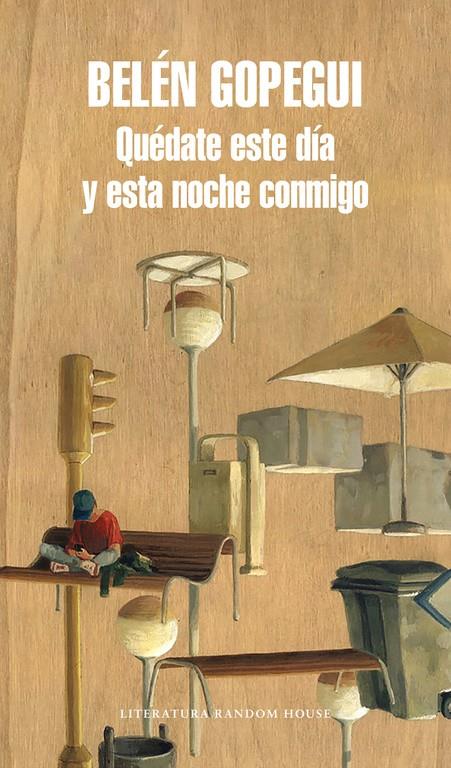 QUÉDATE ESTE DÍA Y ESTA NOCHE CONMIGO | 9788439733089 | BELÉN GOPEGUI | Llibreria Ombra | Llibreria online de Rubí, Barcelona | Comprar llibres en català i castellà online