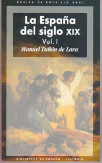 LA ESPAÑA DEL SIGLO XIX (2 VOLÚMENES) | 9788446011064 | TUÑÓN DE LARA, MANUEL | Llibreria Ombra | Llibreria online de Rubí, Barcelona | Comprar llibres en català i castellà online