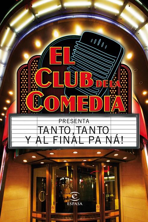 EL CLUB DE LA COMEDIA PRESENTA TANTO TANTO Y AL FINAL PA'NA | 9788467037319 | EL CLUB DE LA COMEDIA | Llibreria Ombra | Llibreria online de Rubí, Barcelona | Comprar llibres en català i castellà online