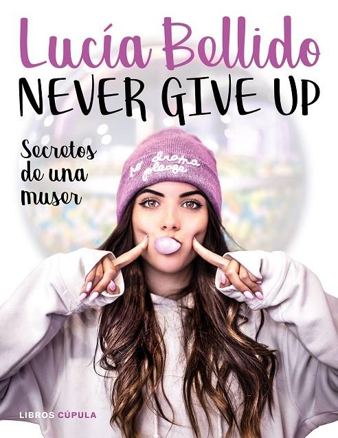 NEVER GIVE UP | 9788448024970 | BELLIDO SERRANO, LUCÍA | Llibreria Ombra | Llibreria online de Rubí, Barcelona | Comprar llibres en català i castellà online