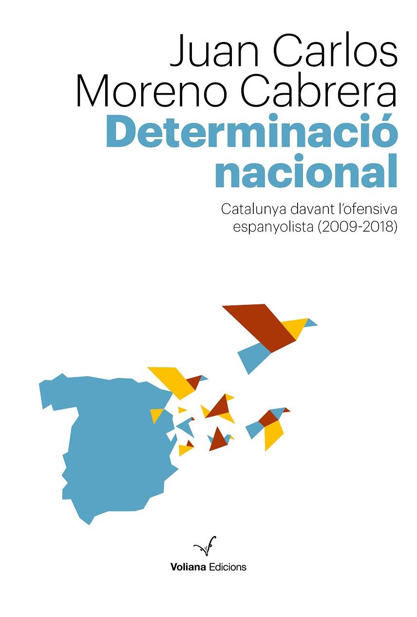 DETERMINACIÓ NACIONAL | 9788494823886 | MORENO CABRERA, JUAN CARLOS | Llibreria Ombra | Llibreria online de Rubí, Barcelona | Comprar llibres en català i castellà online