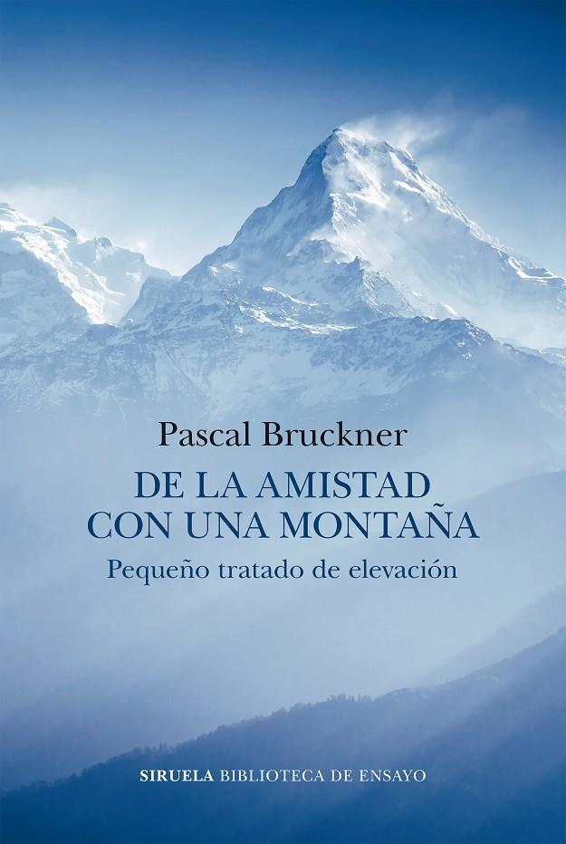 DE LA AMISTAD CON UNA MONTAÑA | 9788419553140 | BRUCKNER, PASCAL | Llibreria Ombra | Llibreria online de Rubí, Barcelona | Comprar llibres en català i castellà online